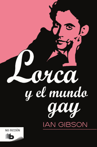 Book cover for Lorca y el mundo gay / Lorca and the Gay World