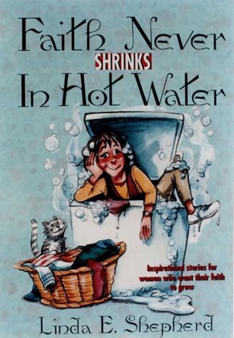 Book cover for Faith Never Shrinks in Hot Water