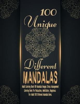 Book cover for 100 Unique Different Mandalas