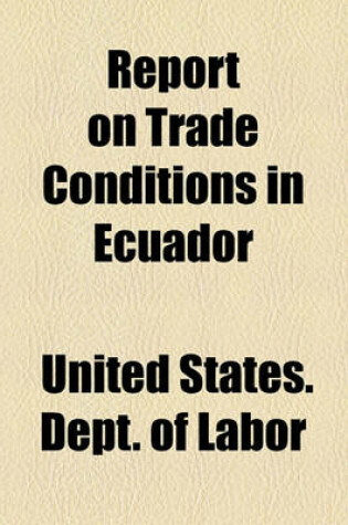 Cover of Report on Trade Conditions in Ecuador