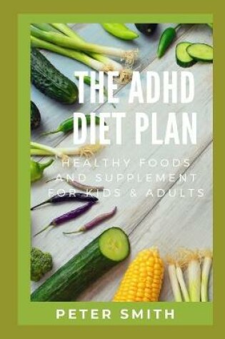 Cover of The ADHD Diet Plan