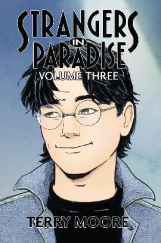 Cover of Strangers In Paradise Volume Three