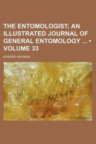 Cover of The Entomologist (Volume 33); An Illustrated Journal of General Entomology