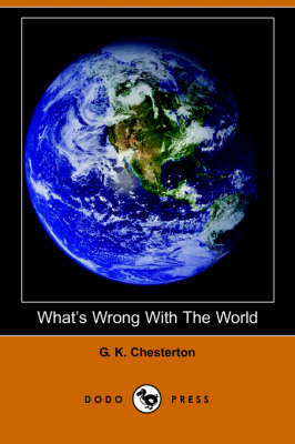 Book cover for What's Wrong with the World (Dodo Press)
