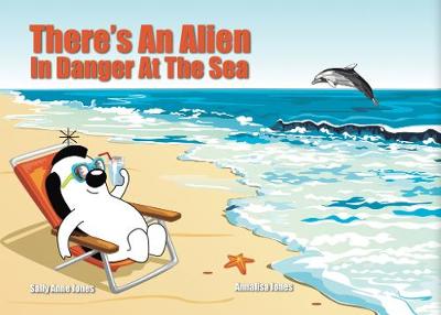 Cover of There's An Alien In Danger At The Sea