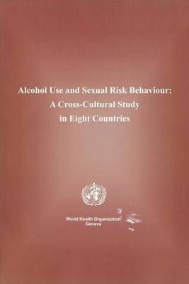 Book cover for Alcohol Use and Sexual Risk Behaviour