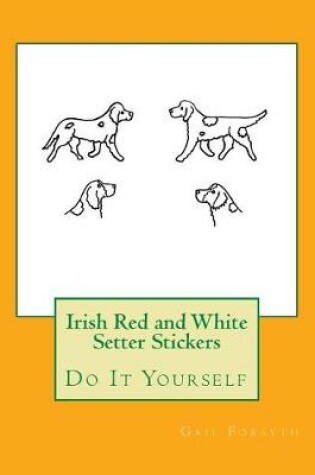 Cover of Irish Red and White Setter Stickers