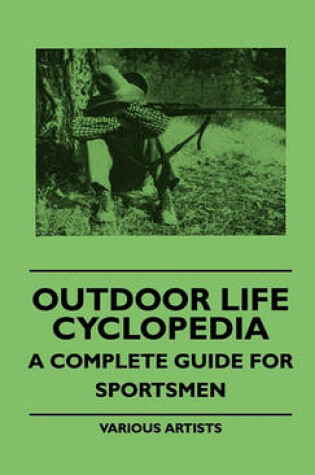 Cover of Outdoor Life Cyclopedia - A Complete Guide For Sportsmen