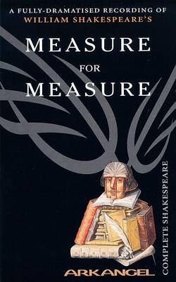 Book cover for The Complete Arkangel Shakespeare: Measure for Measure