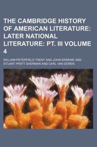 Cover of The Cambridge History of American Literature Volume 4; Later National Literature PT. III