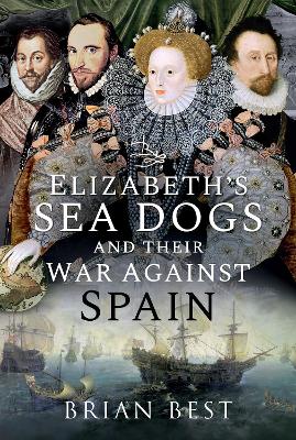 Book cover for Elizabeth's Sea Dogs and their War Against Spain