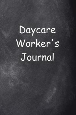 Book cover for Daycare Worker's Journal Chalkboard Design