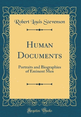 Book cover for Human Documents: Portraits and Biographies of Eminent Men (Classic Reprint)