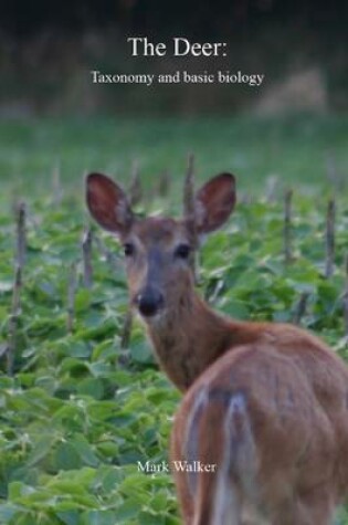 Cover of The Deer: Taxonomy and Biology