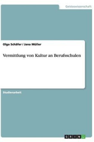 Cover of Vermittlung von Kultur an Berufsschulen