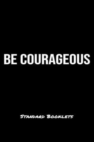 Cover of Be Courageous Standard Booklets