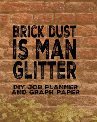 Book cover for Brick Dust DIY job planner