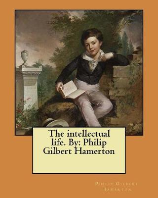 Book cover for The intellectual life. By