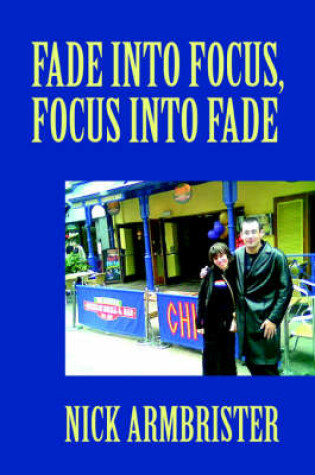 Cover of Fade into Focus, Focus into Fade