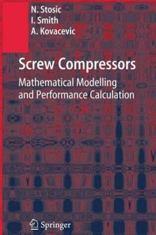 Cover of Screw Compressors: Mathematical Modelling and Performance Calculation