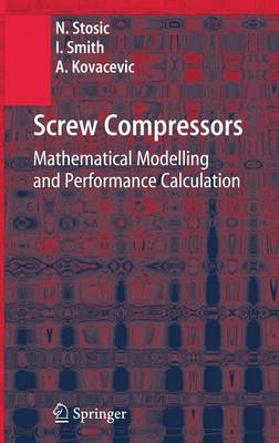 Book cover for Screw Compressors: Mathematical Modelling and Performance Calculation