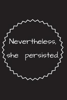 Book cover for Nevertheless, She Persisted