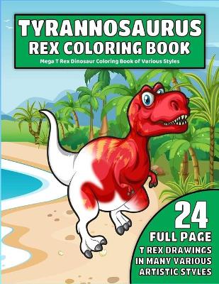 Book cover for Tyrannosaurus Rex Coloring Book