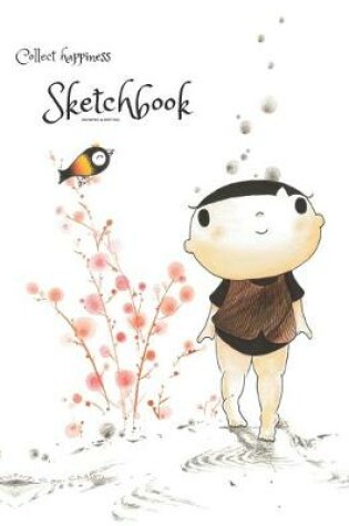 Cover of Collect happiness sketchbook(Drawing & Writing)( Volume 15)(8.5*11) (100 pages)