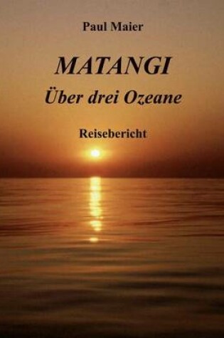 Cover of Matangi -UEber drei Ozeane