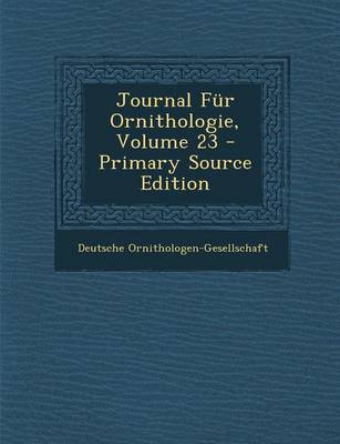 Book cover for Journal Fur Ornithologie, Volume 23