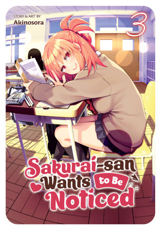 Book cover for Sakurai-san Wants to Be Noticed Vol. 3