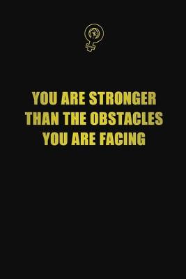 Book cover for You are stronger than the obstacles you are facing