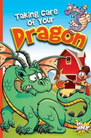 Cover of Taking Care of Your Dragon