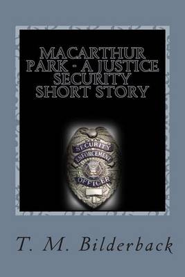 Book cover for MacArthur Park - A Justice Security Short Story