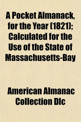 Book cover for A Pocket Almanack, for the Year (1821); Calculated for the Use of the State of Massachusetts-Bay