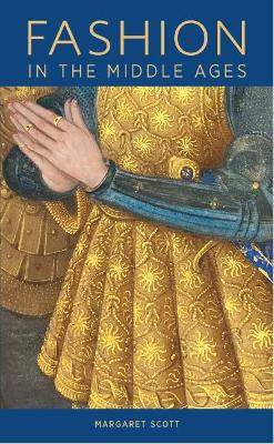 Fashion in the Middle Ages by Margaret Scott