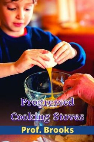 Cover of Progressed Cooking Stoves