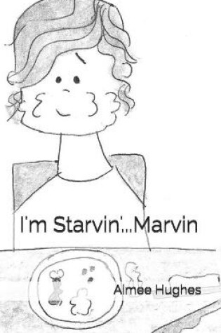 Cover of I'm Starvin'...Marvin