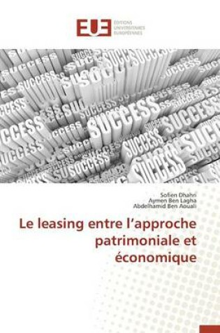 Cover of Le Leasing Entre L Approche Patrimoniale Et  conomique