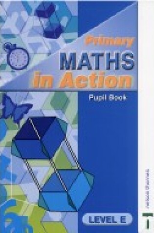 Cover of Primary Maths in Action Pupil Book Level E