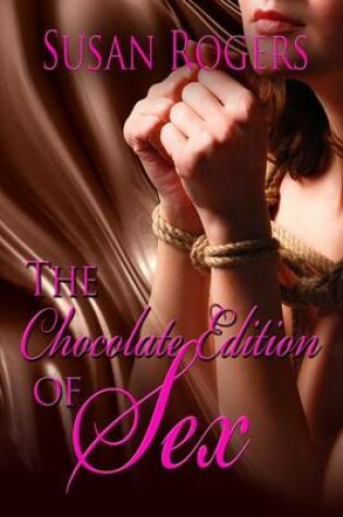 Cover of The Chocolate Edition Of Sex