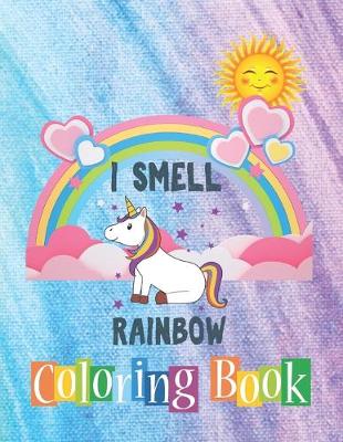 Book cover for I SMELL RAINBOW Coloring Book