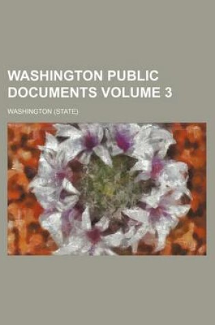 Cover of Washington Public Documents Volume 3