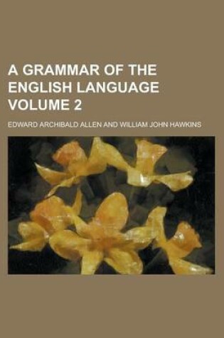 Cover of A Grammar of the English Language Volume 2