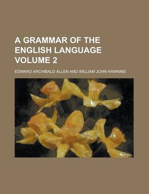 Book cover for A Grammar of the English Language Volume 2