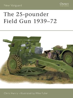 Cover of The 25-pounder Field Gun 1939-72