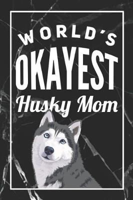 Book cover for World's Okayest Husky Mom