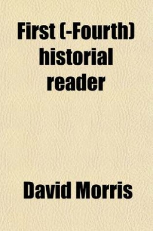 Cover of First (-Fourth) Historial Reader