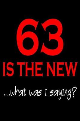 Book cover for 63 Is The New