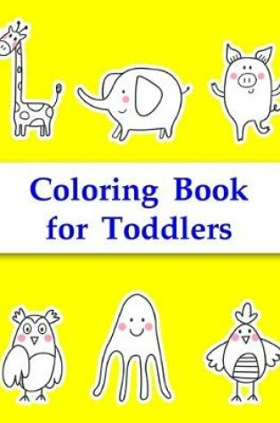 Cover of Coloring Book for Toddlers